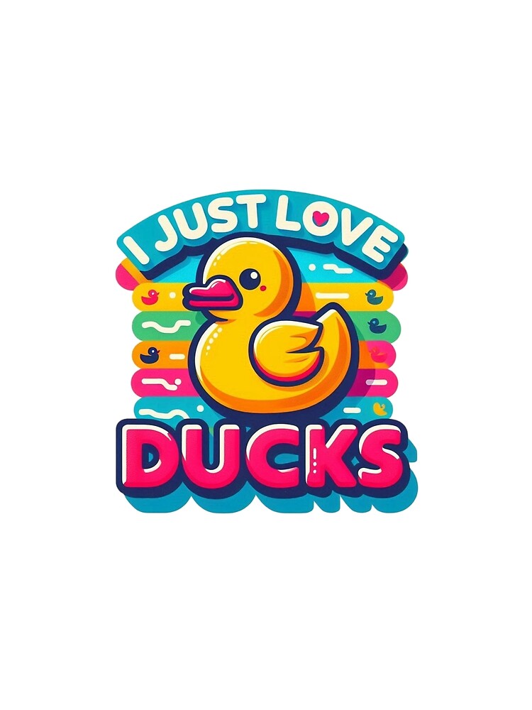 I Just Love Ducks - Cute and Quirky Duck Lover's Gift Collection by harmzk90