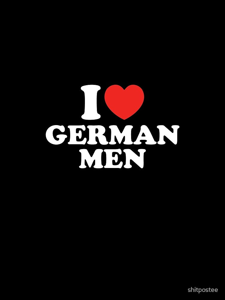 I Love German Men by shitpostee