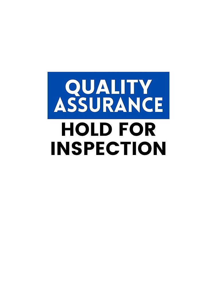 Quality Assurance | Hold For Inspection - Black by Jonathan Reding