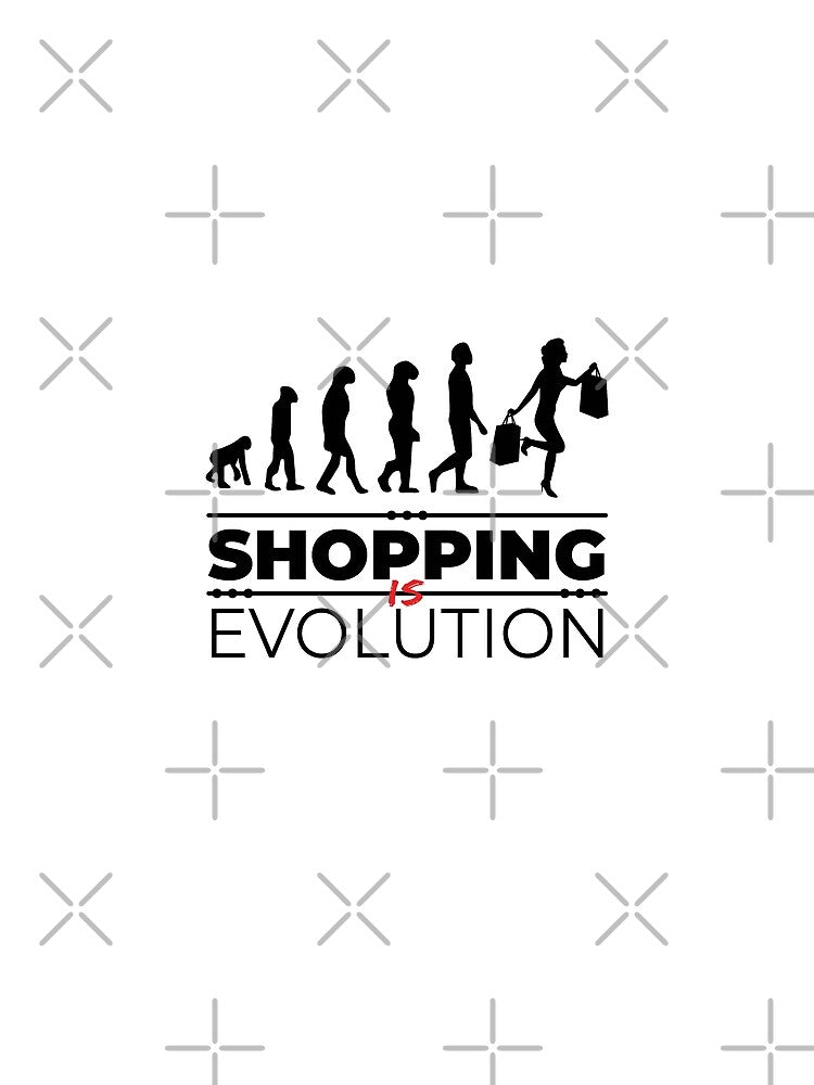 Shopping is evolution Femme - Message Humor Parodie by rubislys