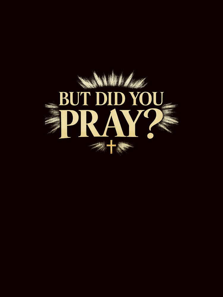 But Did You Pray? Vintage Streetwear Design by FrameFlow