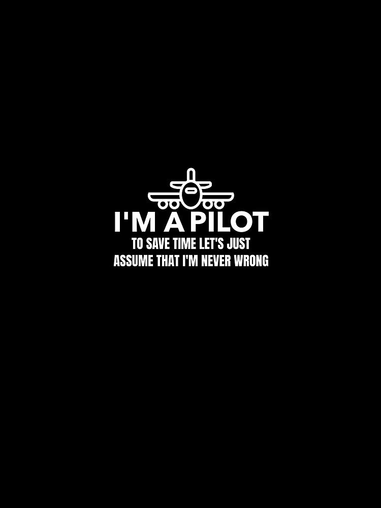 Im A Pilot - Funny Pilot Gift Ideas For Men Flying Hoodie by rturuytuyt