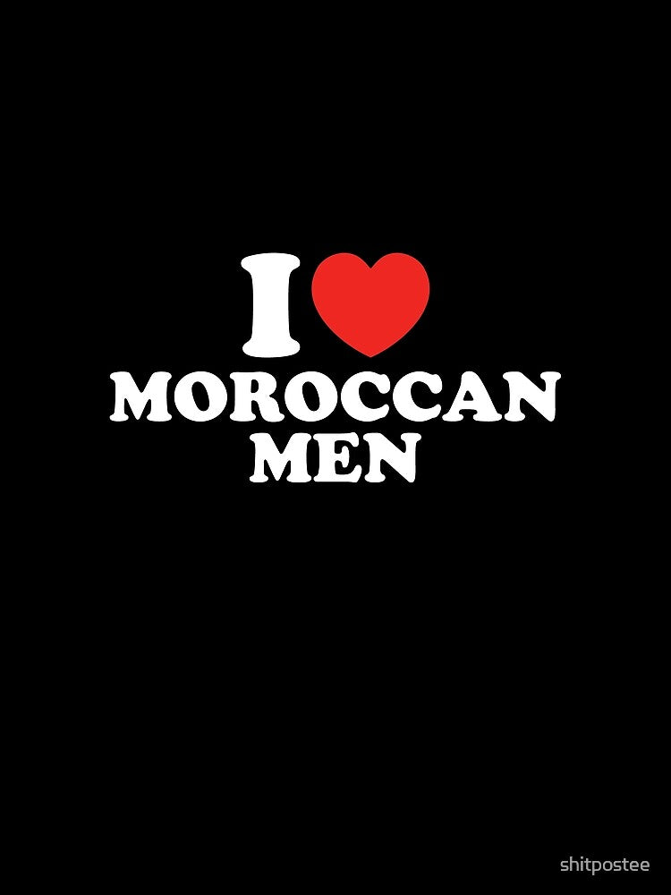 I Love Moroccan Men by shitpostee