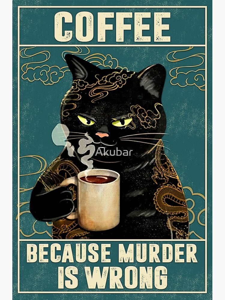 Cat Tattoo Coffee Because Murder Is Wrong by Akubar