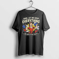 Girl Sure Let Me Drop Everything And Work On Your Problem 0 Tshirts Sweater