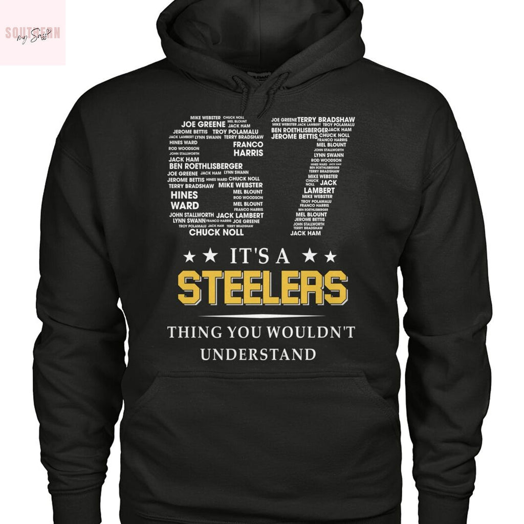 Its A Steelers Thing You Wouldnt Understand Unisex T-Shirt