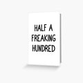 Half A Freaking Hundred Funny 50th Birthday by kamrankhan
