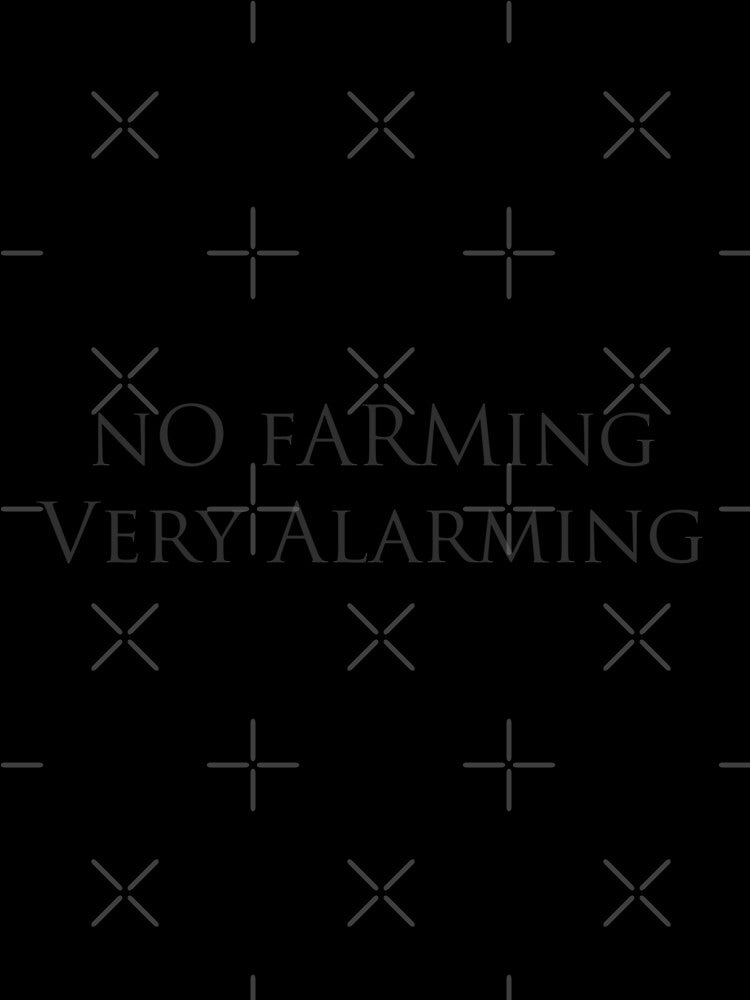 No Farming Very Alarming Statement by C. Tarantino