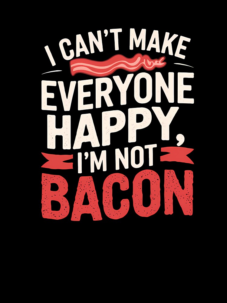 Not Bacon Funny Slogan by Funny Vintage Stickers And T-Shirts