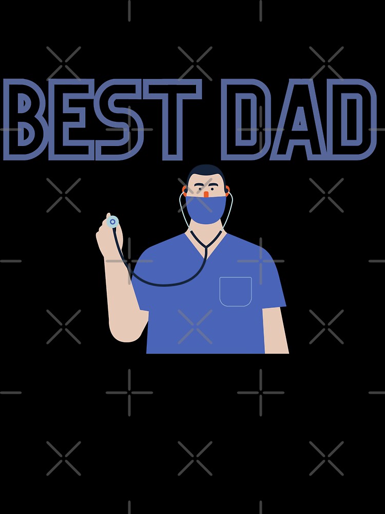 Best Dad Nurse Doctor Medical Professional by silviaol