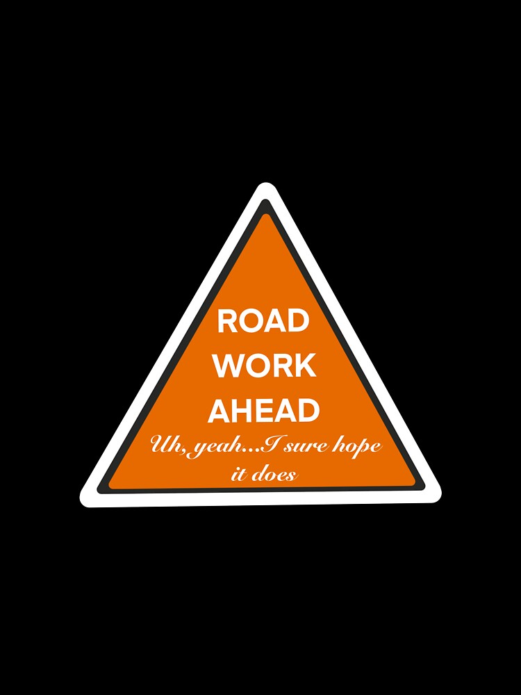 Road work ahead by hollyvanassen
