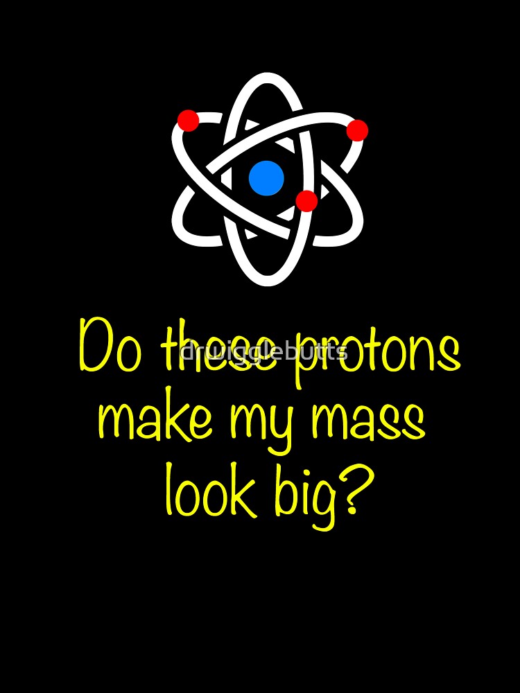 Do these protons make my mass look big by drwigglebutts