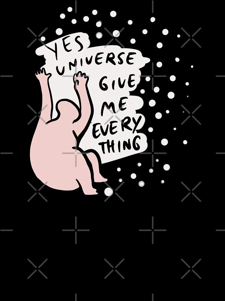 Yes Universe Give Me Everything by isstgeschichte