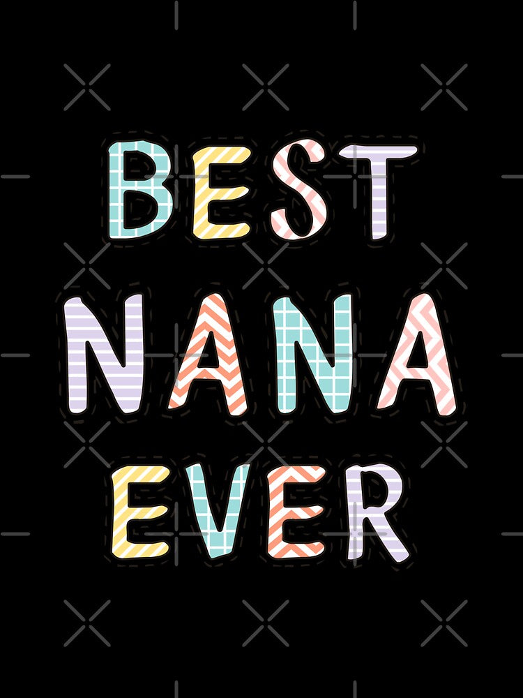Best Nana Ever - Nana Personalized Name - Custom Girls Name by Crafted Lovies