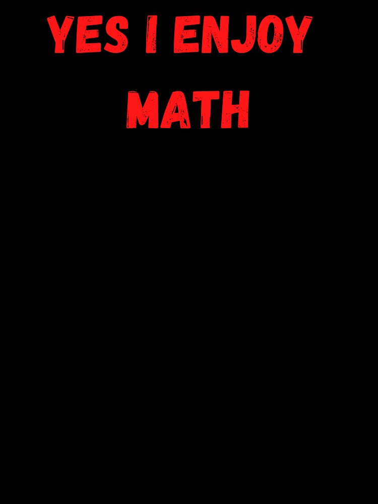 yes i enjoy math by Yasdey Rojas