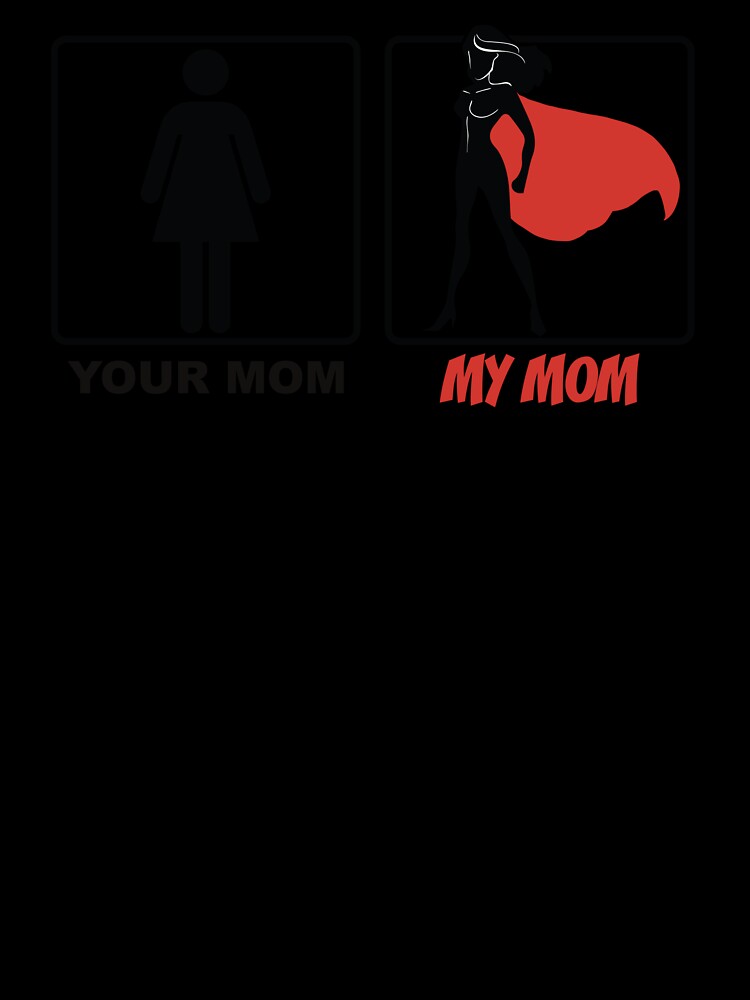 YOUR MOM MY MOM, best gift for anyone whos loves their mother by FelkMariShop