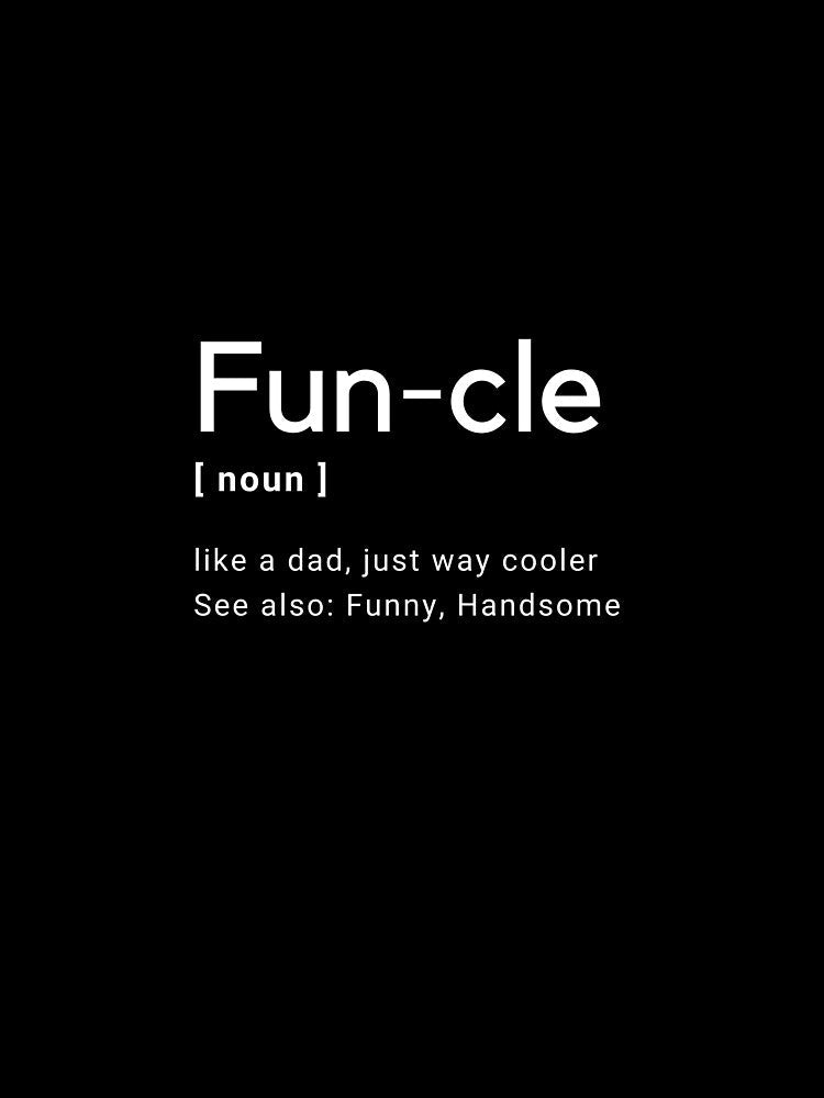 Funcle Noun Funny Definition Dictionary Meme Design (1) by popotamfriends