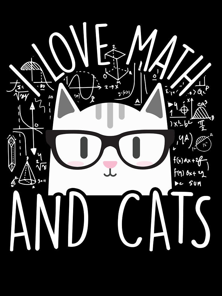 I Love Math And Cats Kitty Cat Algebra Calculus Gift by TheTimmer