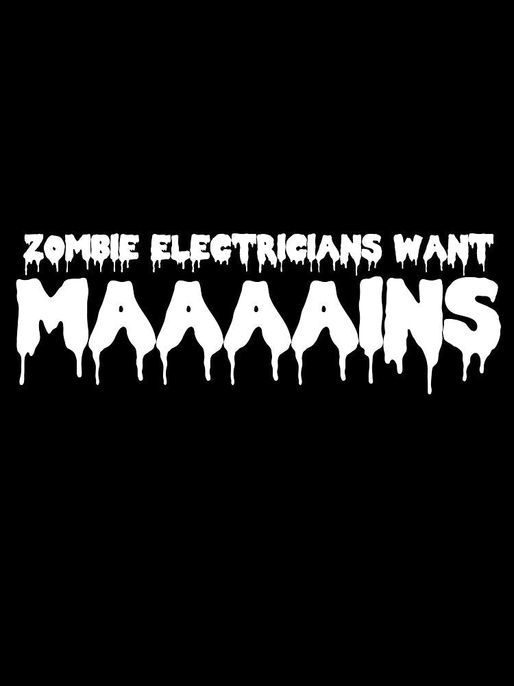 Zombie Electricians Want Maaaains by Good-Looking Corpse