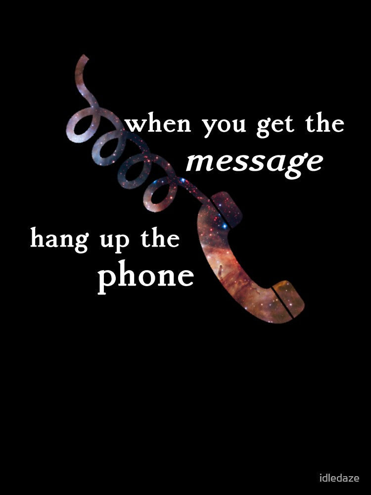 When You Get the Message Hang Up the Phone - Alan Watts Spiritual Quote by idledaze