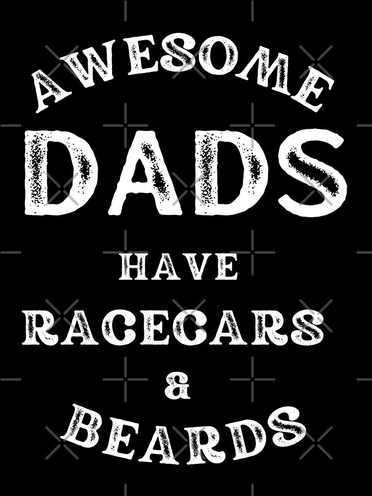 Awesome Dad, Racecars & Beards Father's Day by Sweet-A-Dsignz