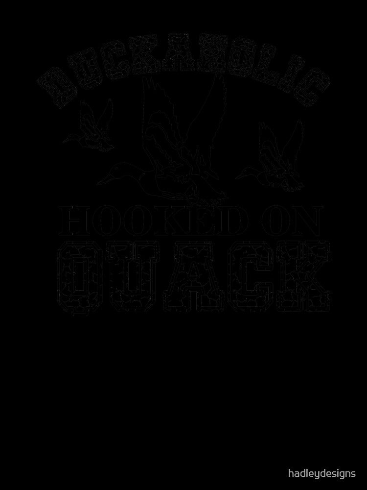 Duckaholic Hooked on Quack black by hadleydesigns