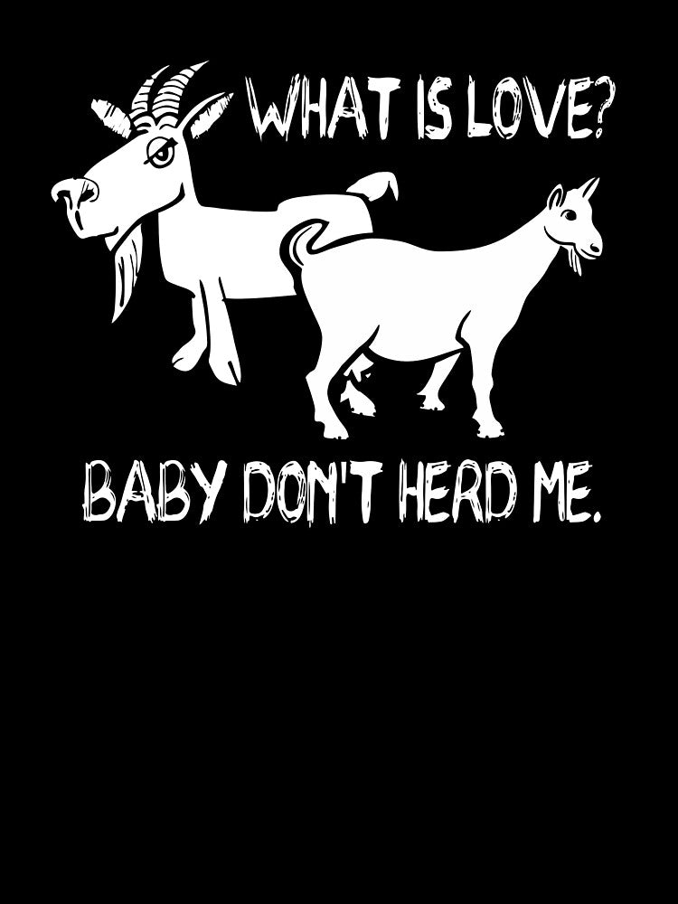 What Is Love Baby Don't Herd Me Mothers Day Gifts, Funny Mom, Gift for Mom by CapitalDesignss