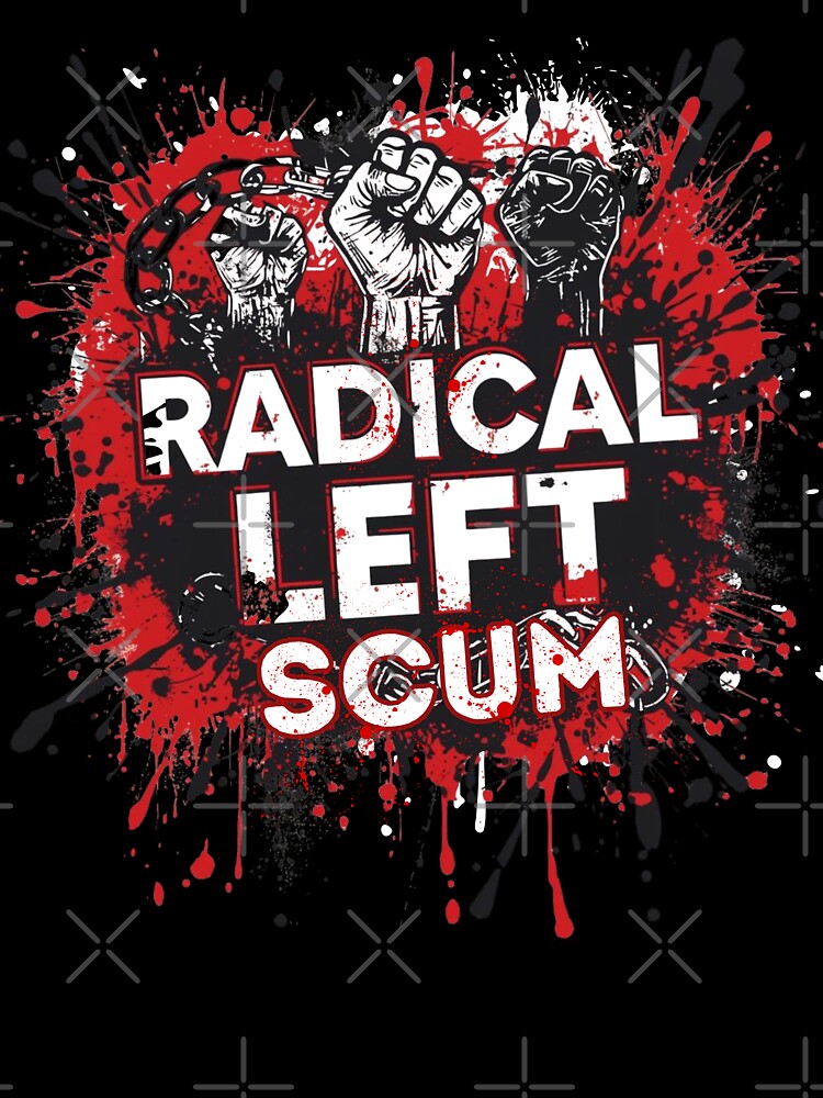 radical left scum by zingbing