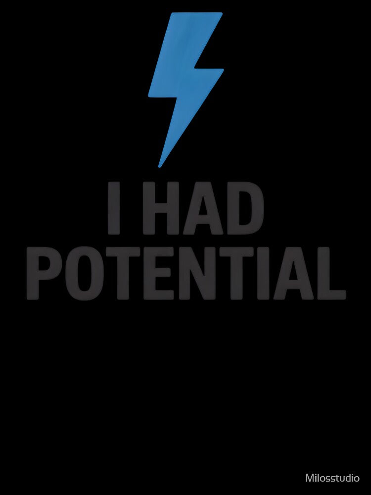 I Had Potential | Funny Science Physics Humor Shirt by Milosstudio