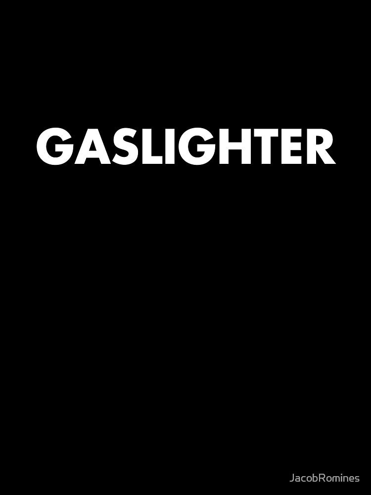 Gaslighter by JacobRomines