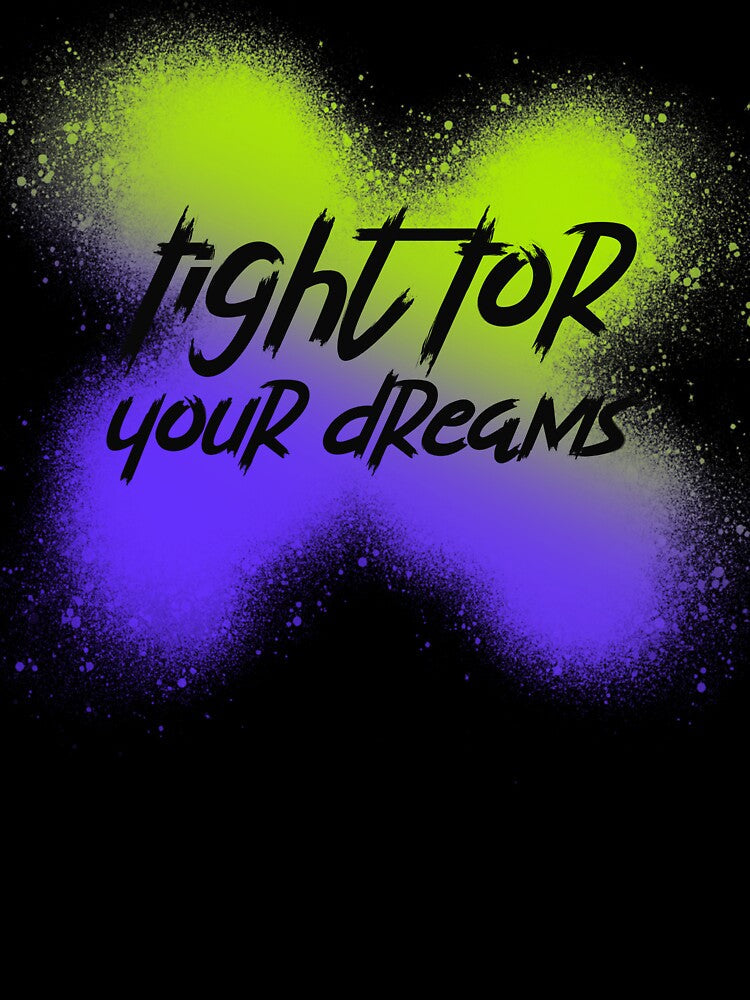 Fight for you dreams by sreckov-desig