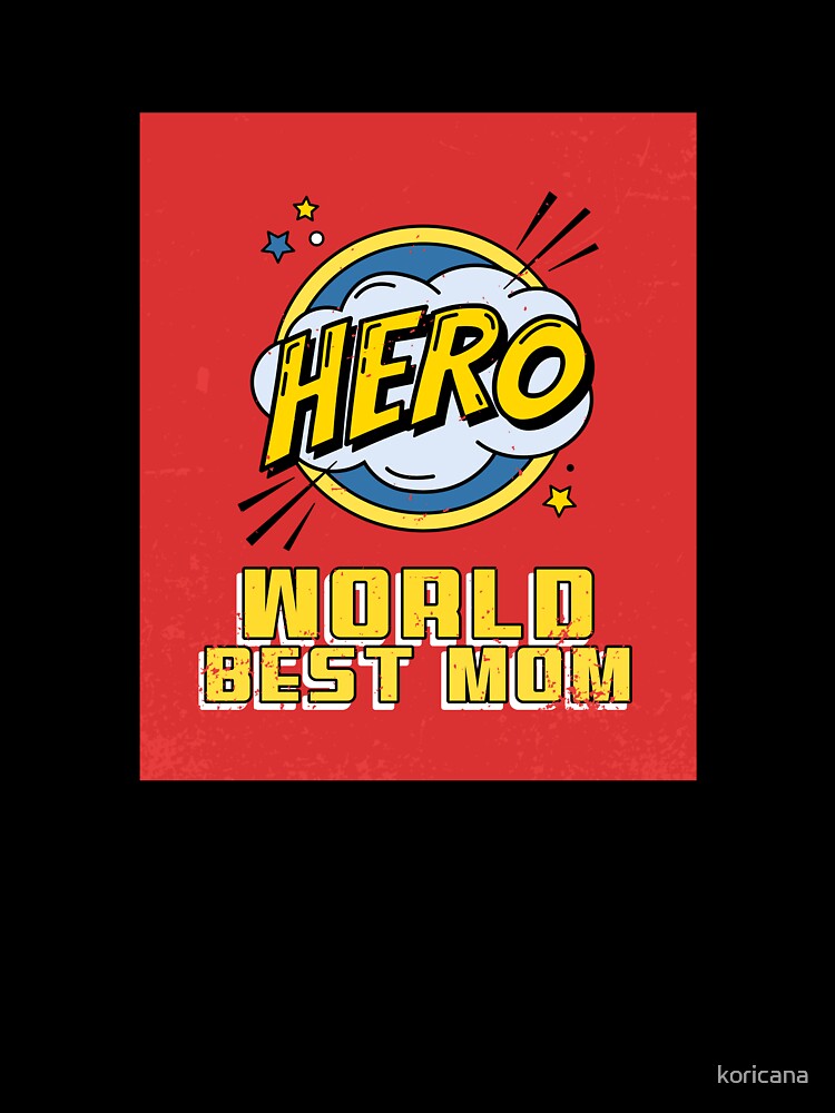 Hero - World Best Mom by koricana