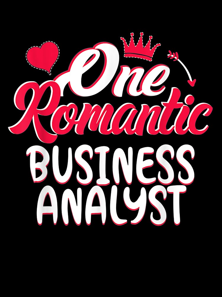 Valentines Day Funny Business Analyst Gift For Men Women by shirleyfinley