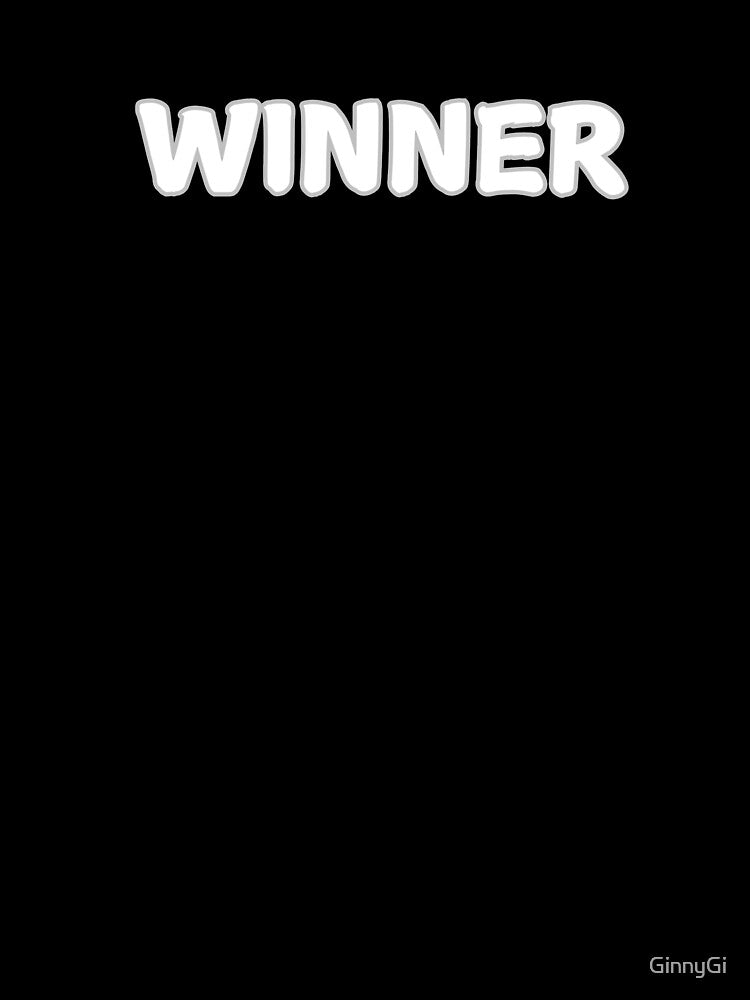 Winner funny statement quote by GinnyGi