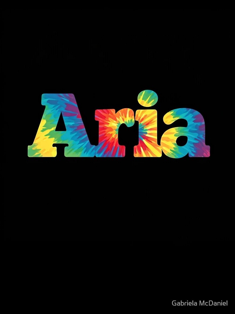 Custom Name Aria by Gabriela McDaniel