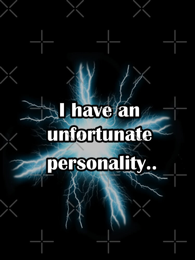 I have an unfortunate personality by LinkyLankStank