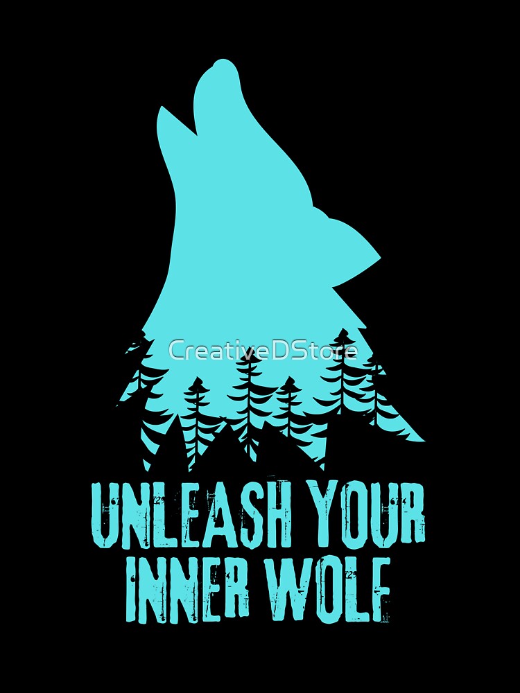 Unleash Your Inner Wolf by CreativeDStore