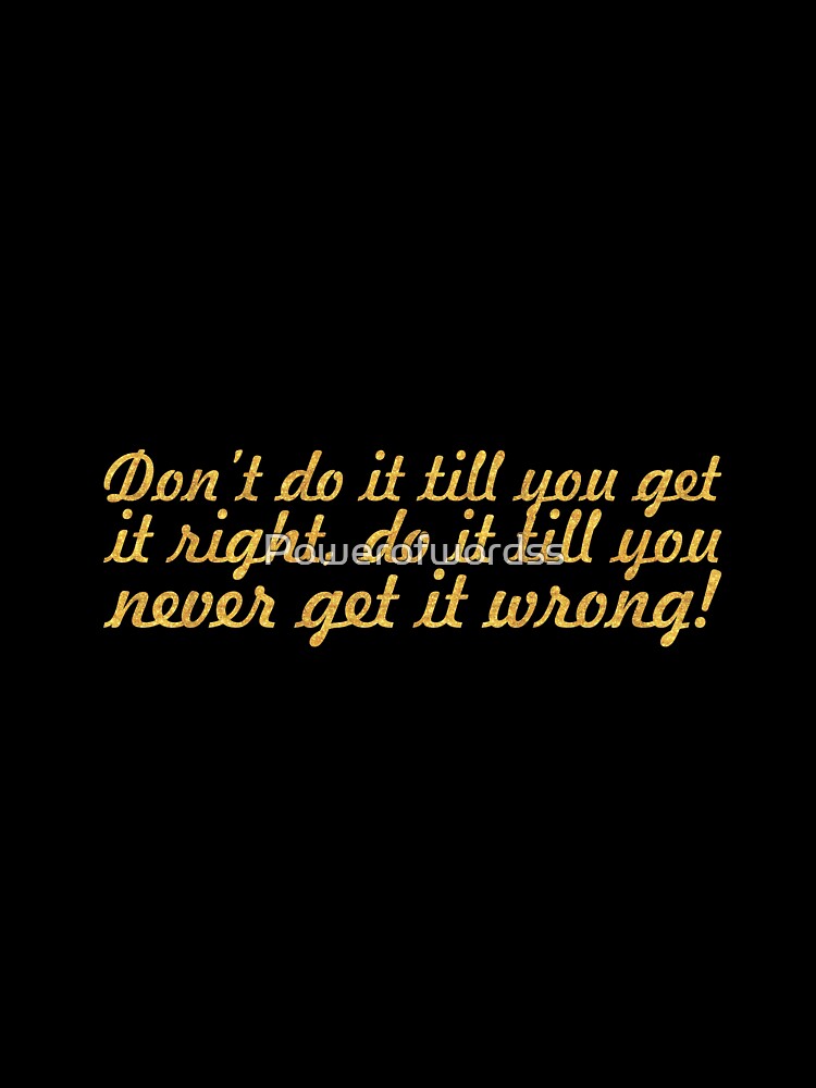 Don't do it... Inspirational Quote by Powerofwordss