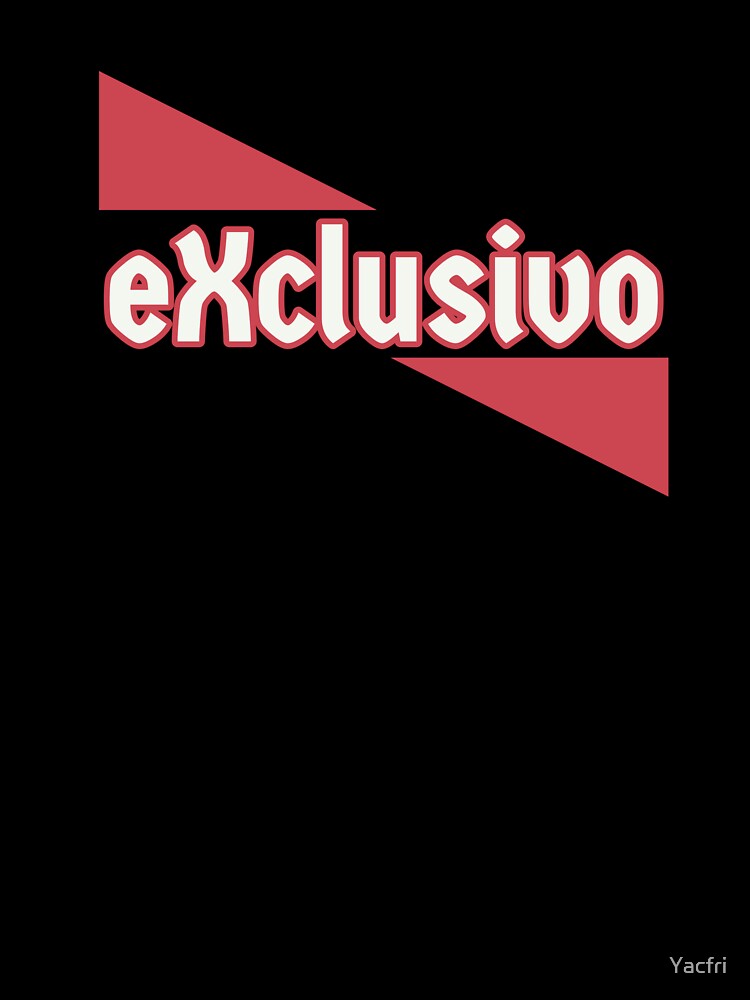 exclusive by Yacfri