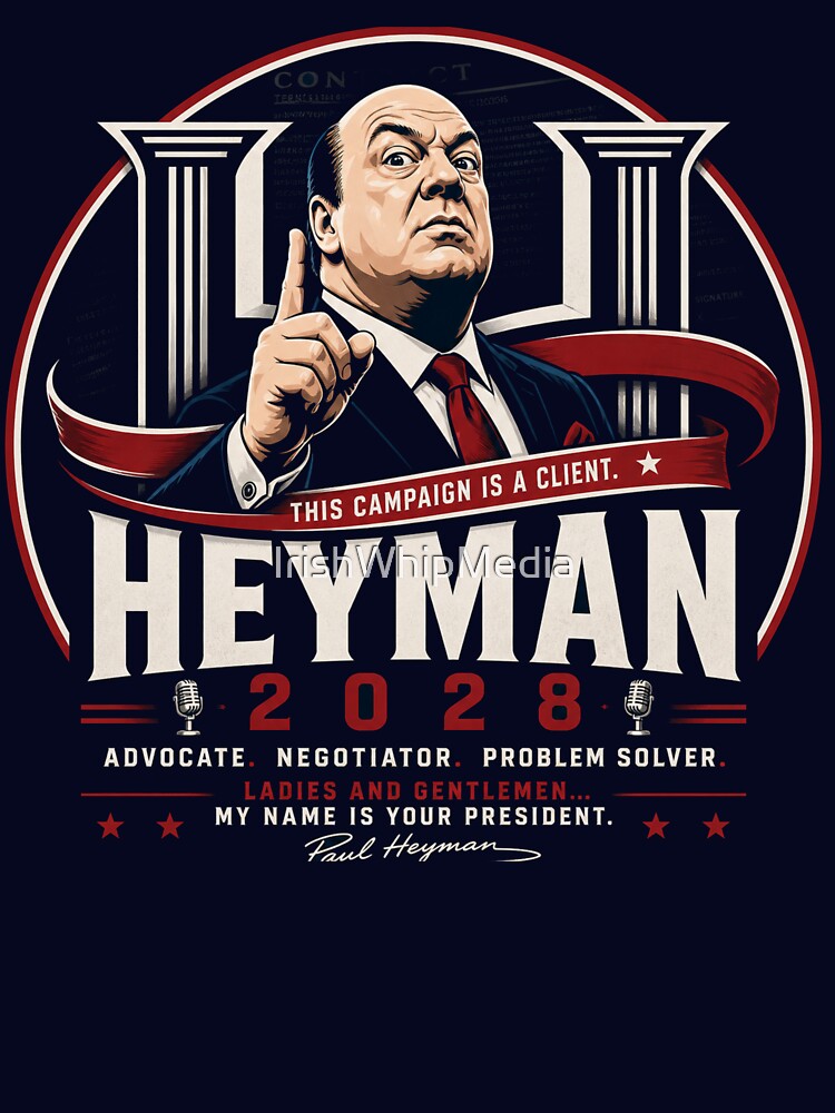 Paul Heyman 2028 Campaign Logo – This Campaign Is a Client Wrestling Parody Design by The Irish Whip