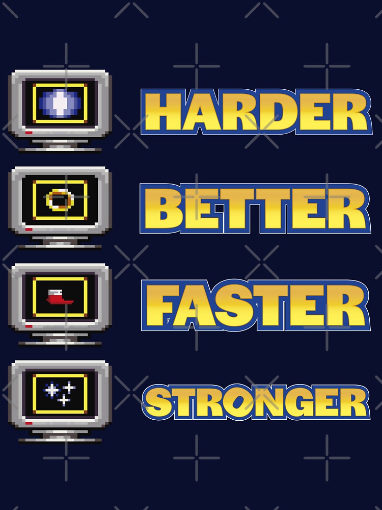 Harder, Better, Faster, Stronger by piastrelli