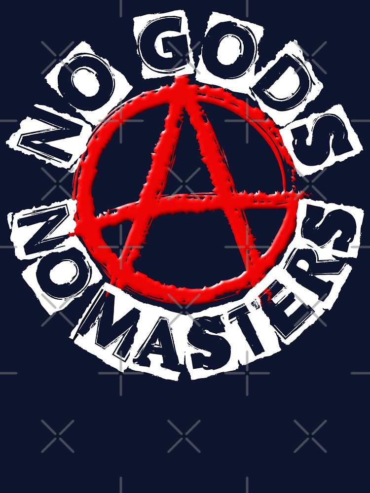NO GODS NO MASTERS by Paparaw