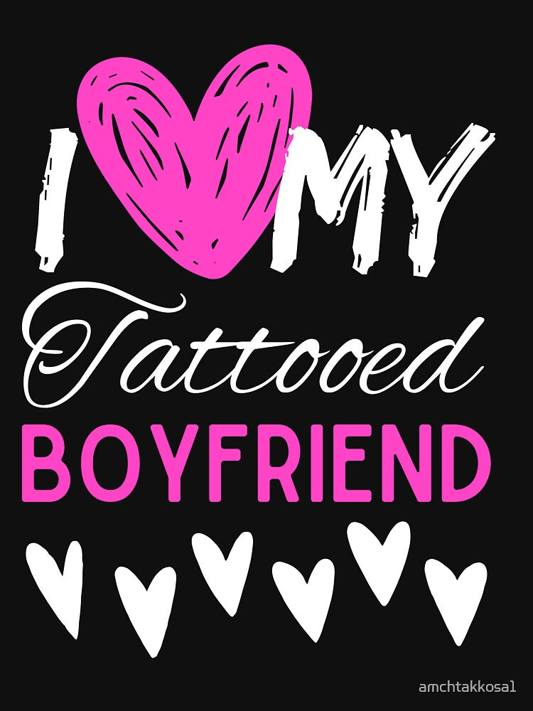 I Love My Tattooed Boyfriend T-Shirt Essential T-Shirt by amchtakkosa1