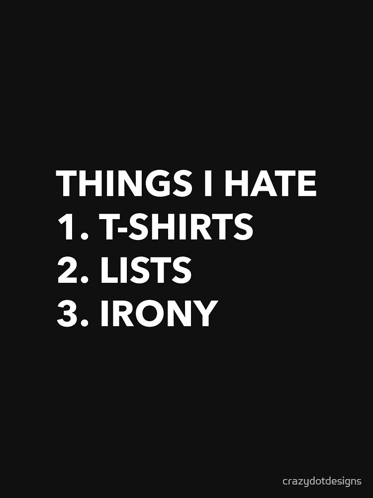 Things I Hate by crazydotdesigns