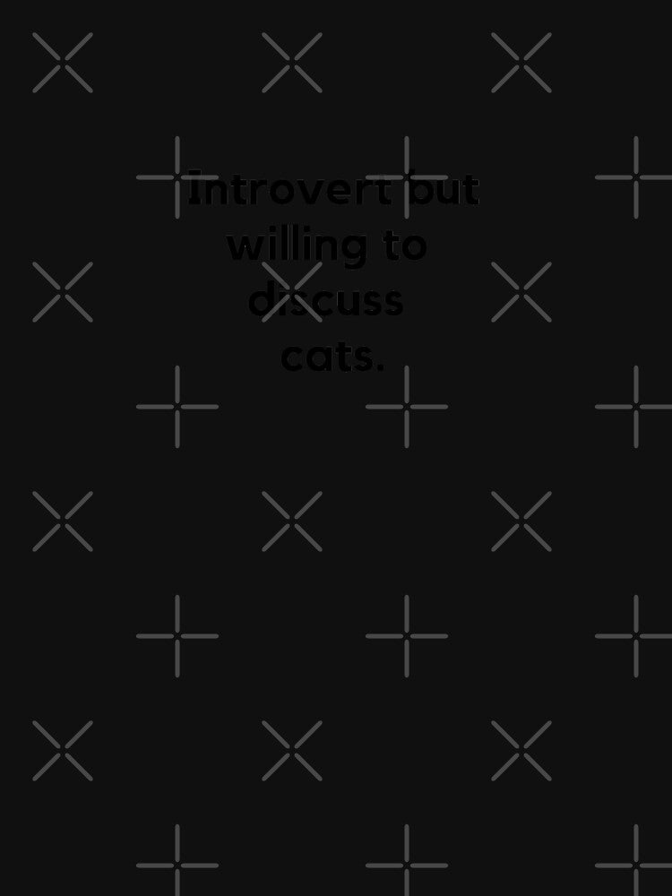 Introvert but willing to discuss cats by AzenethShop