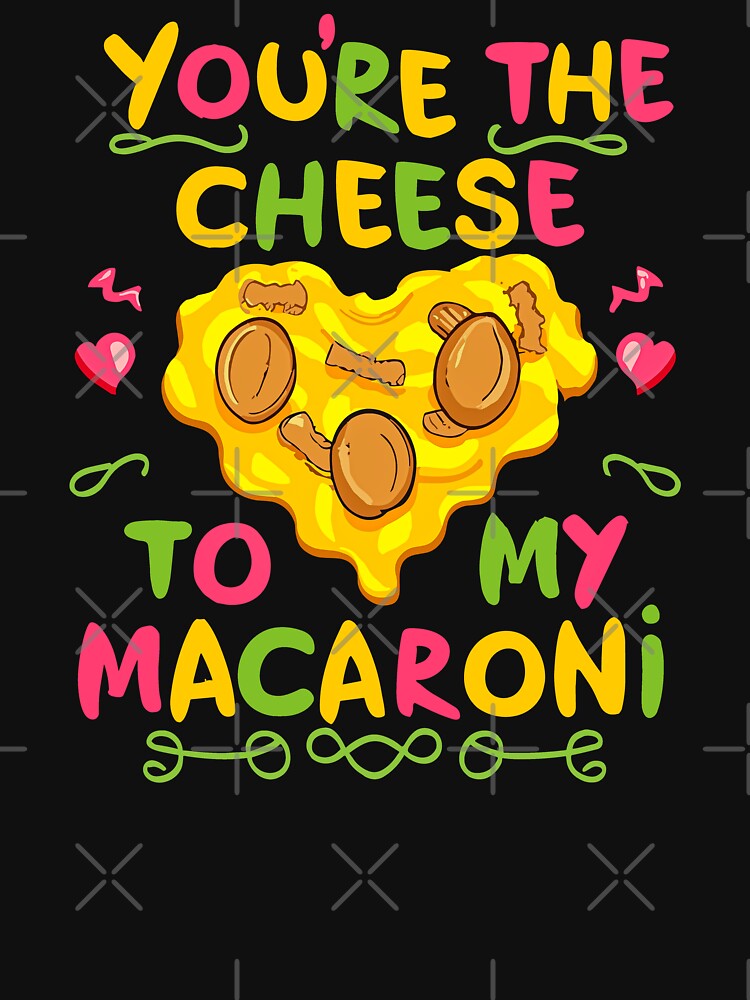 You're the Cheese to My Macaroni: Celebrate Your Perfect Match with This Adorable and Humorous Design by FEBRICAST