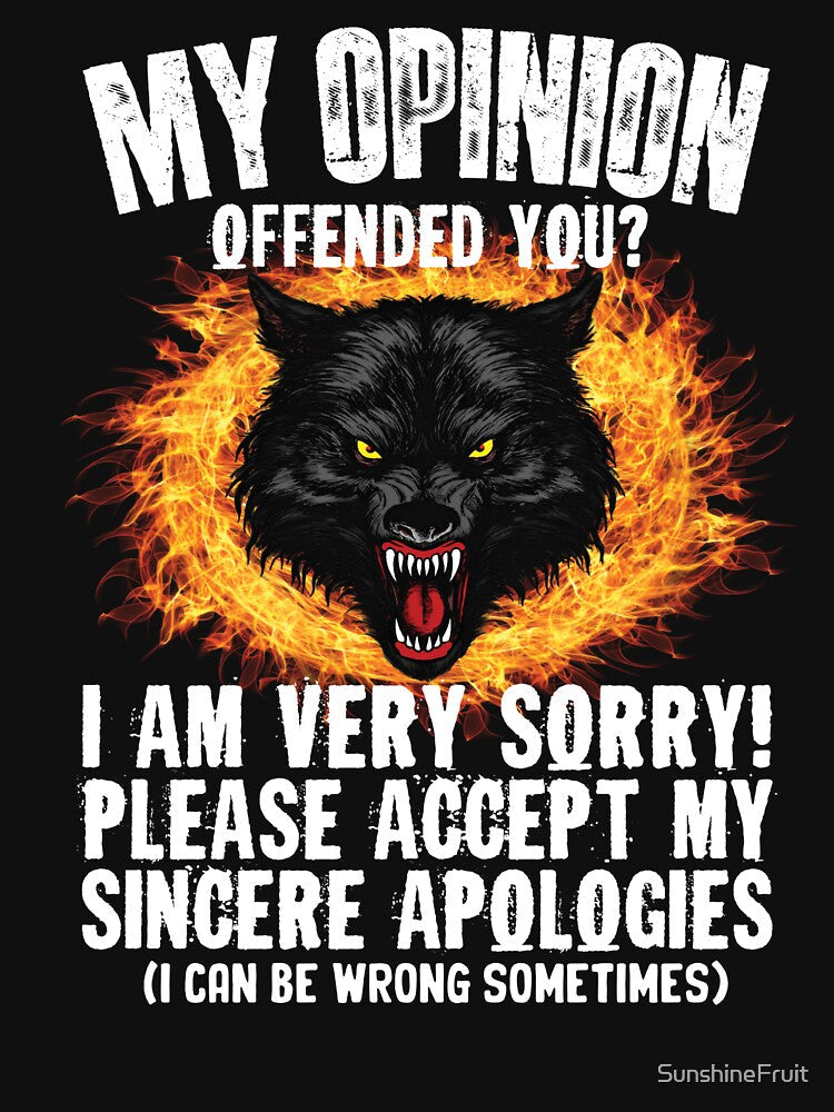 Ironic My Opinion Offended You by SunshineFruit