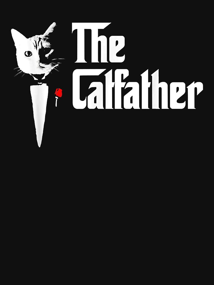 The CatFather , Father Of Cats , Funny Cat Dad by Jarret Terry