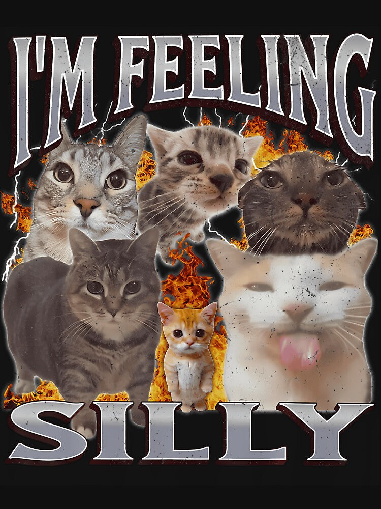 I'M Feeling Silly Funny Cat Meme Bootleg Graphic Men Women by titusfacund