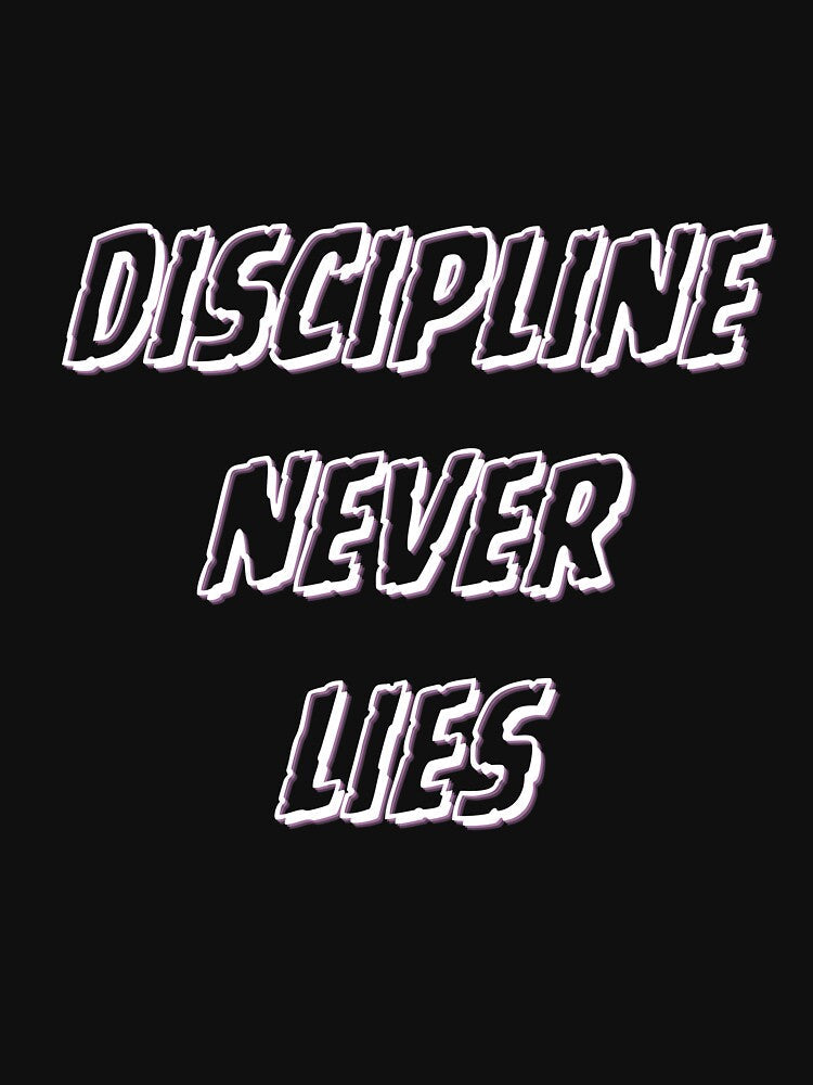 Discipline never lies by MariusDesign210